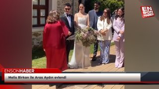 Melis Birkan ile Aras Aydın evlendi