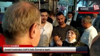 Emekli kadından CHP'li Faik Öztrak'a tepki