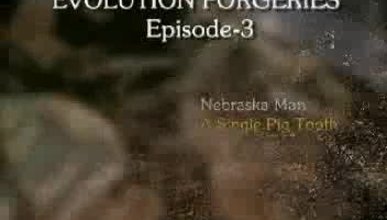 EVOLUTION FORGERIES EPISODE 3- NEBRASKA MAN