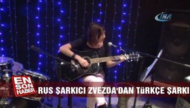Rus şarkıcı Zvezda’dan Türkçe şarkı 