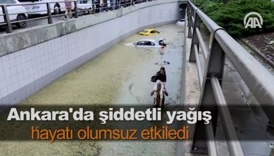 Ankara'da şiddetli yağış hayatı olumsuz etkiledi