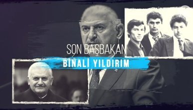 Türkiye'nin Son Başbakanı Binali Yıldırım