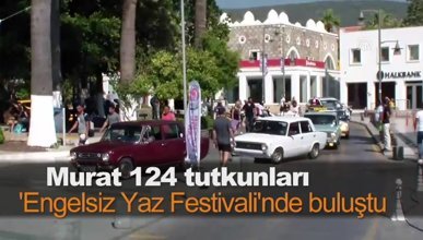 Murat 124 tutkunları 'Engelsiz Yaz Festivali'nde buluştu
