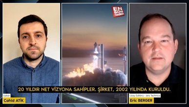 SpaceX'in uzay çalışmaları ve Starship ile Mars hedefi: Eric Berger anlattı