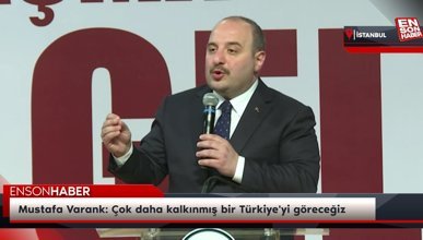 Mustafa Varank: Çok daha kalkınmış bir Türkiye'yi göreceğiz