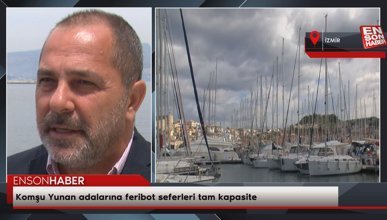 Yusuf Öztürk: Komşu Yunan adalarına feribot seferleri tam kapasite