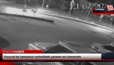 Erzurum'da kamyonun motosiklete çarpma anı kamerada