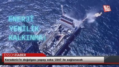 Karadeniz'in doğalgazı yapay zeka 'ZEKİ' ile sağlanacak