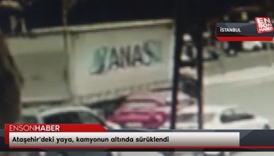 Ataşehir'deki yaya, kamyonun altında sürüklendi