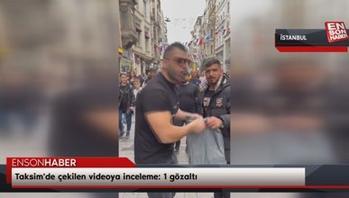 Taksim'de çekilen videoya inceleme: 1 gözaltı
