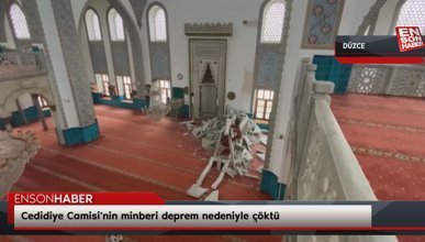 Cedidiye Camisi'nin minberi deprem nedeniyle çöktü