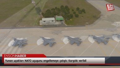 Yunan uçakları NATO uçuşunu engellemeye çalıştı: Karşılık verildi