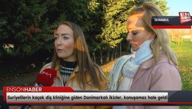 Suriyelilerin kaçak diş kliniğine giden Danimarkalı ikizler, konuşamaz hale geldi