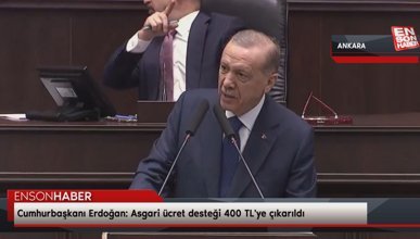 Cumhurbaşkanı Erdoğan: Asgari ücret desteği 400 TL'ye çıkarıldı