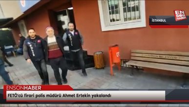 FETÖ'cü firari polis müdürü Ahmet Ertekin yakalandı