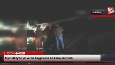 Arnavutköy'de yol verme kavgasında bir kadın eziliyordu