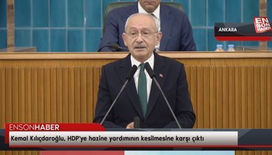 Kemal Kılıçdaroğlu, HDP'ye hazine yardımının kesilmesine karşı çıktı