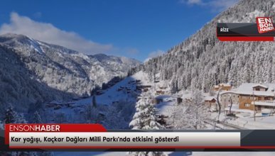 Kar yağışı, Kaçkar Dağları Milli Parkı'nda etkisini gösterdi
