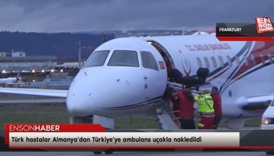 Ambulans uçak, Almanya’dan 4 Türk hasta için havalandı