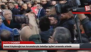 Kemal Kılıçdaroğlu'nun korumalarıyla belediye işçileri arasında arbede