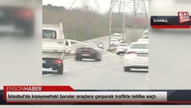 İstanbul'da kamyonetteki borular araçlara çarparak trafikte tehlike saçtı