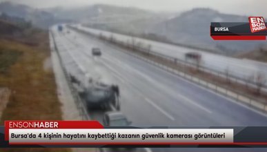 Bursa'da 4 kişinin hayatını kaybettiği kazanın güvenlik kamerası görüntüleri
