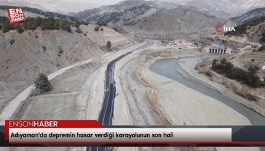 Adıyaman'da depremin hasar verdiği karayolunun son hali
