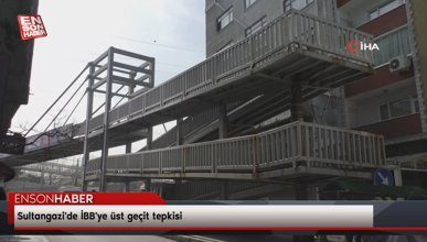 Sultangazi'de İBB'ye üst geçit tepkisi