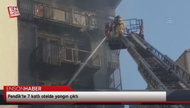Pendik'te 7 katlı otelde yangın çıktı