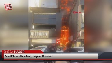 Pendik'te otelde çıkan yangının ilk anları