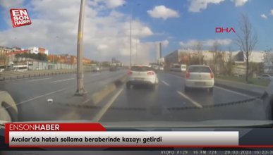 Avcılar'da hatalı sollama beraberinde kazayı getirdi