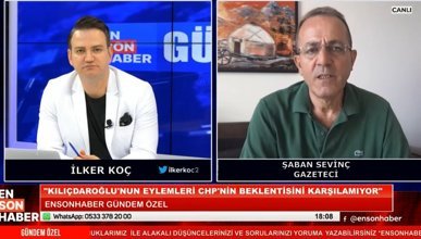 Şaban Sevinç: Kılıçdaroğlu'nun eylemleri CHP'nin beklentisini karşılamıyor