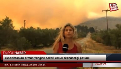 Yunanistan'da orman yangını: Askeri üssün cephaneliği patladı