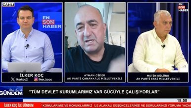 Çanakkale'den son durum: AK Parti Çanakkale Milletvekili Ayhan Gider bölgeden bildirdi
