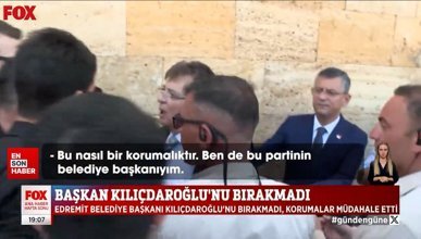 Kemal Kılıçdaroğlu’nun korumaları Anıtkabir'de CHP Edremit Belediye Başkanı'nı tartakladı
