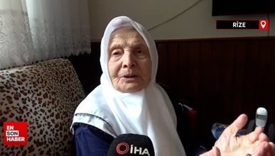 Rize'de yaşayan Fatma nine 112 yaşında: Tek bir hastalığı yok