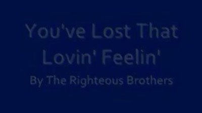 You've Lost That Loving Feeling - Top Gun