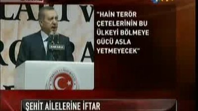 Erdoğan şehit aileleri iftar yemeğinde konuştu