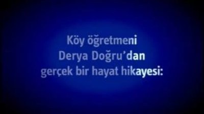 Köy öğretmeni Derya Doğru'dan gerçek bir hayat hikayesi
