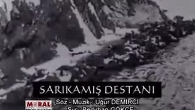 Sarıkamış Şehitleri için özel klip: Sarıkamış Destanı