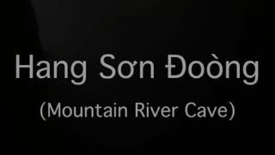 Dünyanın en büyük mağarası - Son Doong 