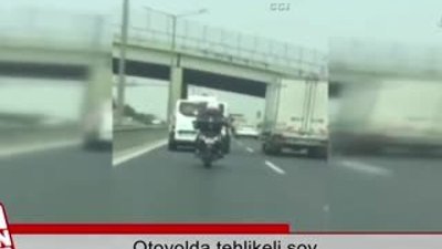 Otoyolda tehlikeli şov