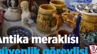 Antika meraklısı güvenlik görevlisi