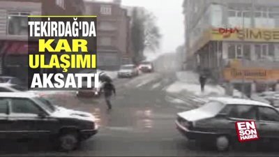 Tekirda'da kar ulaşımı aksattı