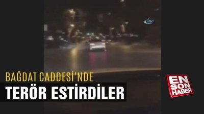 Bağdat Caddesi'nde terör estirdiler