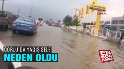 Çorlu'da yağış sele neden oldu