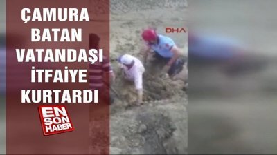 Çamura batan vatandaşı itfaiye kurtardı