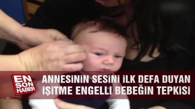 Annesinin sesini ilk defa duyan işitme engelli bebeğin tepkisi