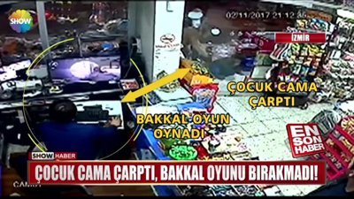 Counter oynarken camına çarpan çocuğu görmeyen bakkal