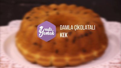 Damla çikolatalı kek tarifi